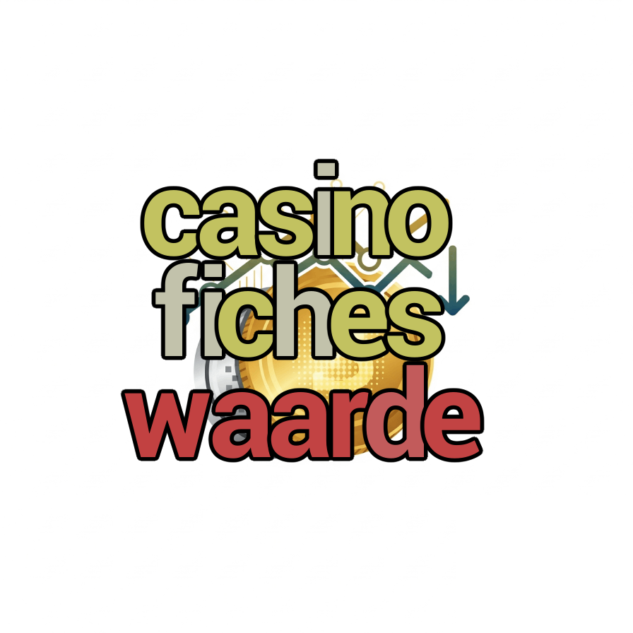 casino fiches waarde